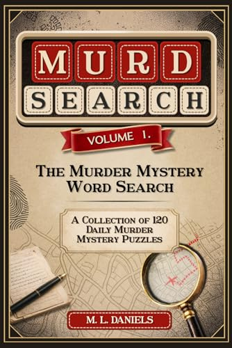 Murdsearch Volume 1: The Murder Mystery Word Search, A Collection of Daily Murder Mystery Puzzles