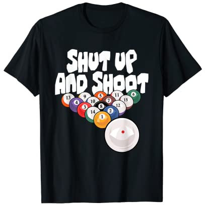 Snookerqueue mit 8 Bällen für Billards, Shut Up And Shoot Billards, Billards, Snookerqueue T-Shirt