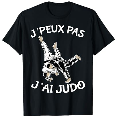 Judo J'Peux Pas J'ai judo Art Martial Japonais humour Drôle T-Shirt