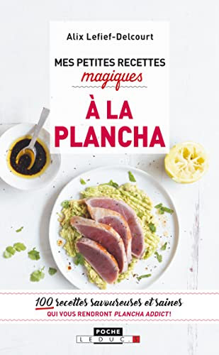 Mes petites recettes magiques à la plancha
