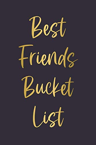 Best Friends Bucket List: Travel and Adventure Journal Book To Write In With Stylish Cover Design