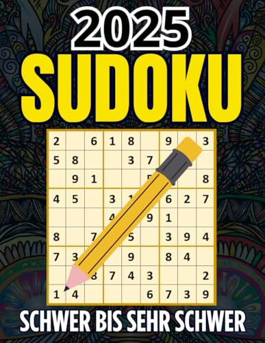 2025 Sudoku Rätsel für Erwachsene: Sudoku Buch mit 300 Rätseln schwer bis Sehr Schwer für Erwachsene