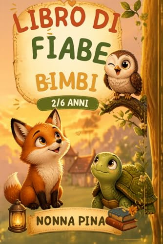 Libro di fiabe per bambini: bambini dai 2 ai 6 anni