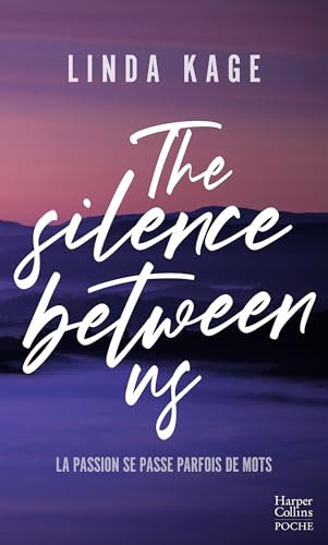 The Silence Between Us: Une romance New Adult enflammée