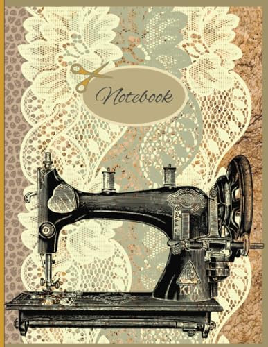 Sewing Notebook with Vintage Sewing Machine: 30 Wide Ruled Cream Pages, 8.5 by 11 in.