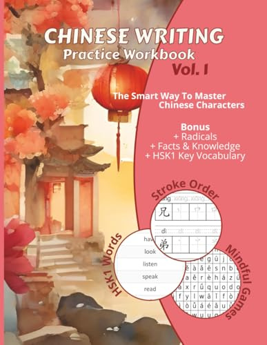 Chinese Writing Practice Book, Learn Stroke Order with Themed Vocabulary and Tian Zi Ge Grids: Master Basic Chinese Characters Step by Step – Includes ... Insights and more for Kids, Teens & Adults