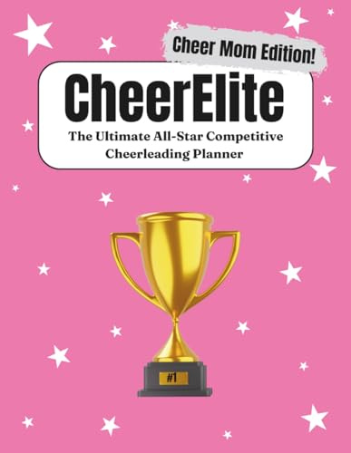 CheerElite - All-Star Competitive Cheerleading Planner & Organizer: Cheer Mom Edition!