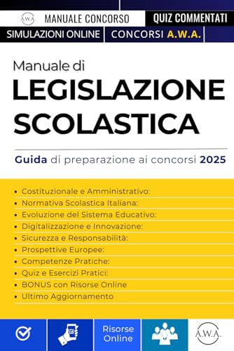 Manuale di Legislazione Scolastica: Guida di preparazione ai concorsi 2025
