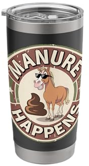 Funny Horses Equestrian Humor Manure Sarcastic Horse Stainless Steel Insulated Tumbler