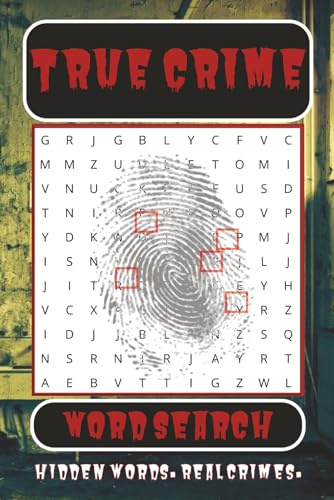 Crime Word Search Puzzle Book: Word Searches with Easy to Read Print about True Crime, Murder, Serial Killers and More | 6x9 inches, 110 pages | 50+ ... Gift for Vacations, Holidays and Free Times