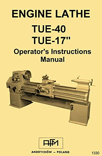 TUE-40 TUE-17 Toolmex, AFM, Andrychow Metal Lathe Owner Operator's Manual