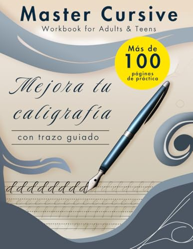 Master Cursive: Cuaderno de Caligrafía en Cursiva para Adultos y Adolescentes: Mejora tu caligrafía con trazos guiados y ejercicios prácticos paso a paso (The Mastery Series: Learning Made Simple)