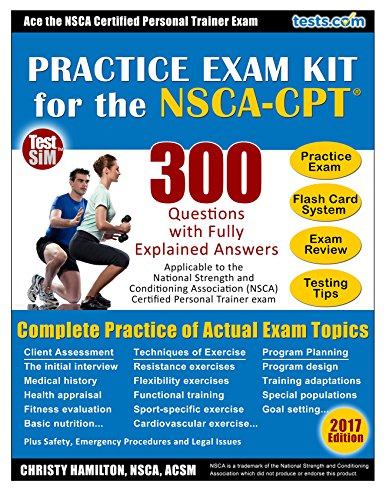 NSCA-CPT Personal Trainer Practice Exam Kit: 300 Questions with Fully Explained Answers
