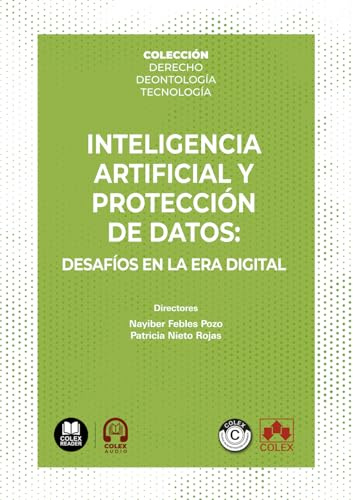Inteligencia artificial y protección de datos: desafíos en la era digital (monografico)