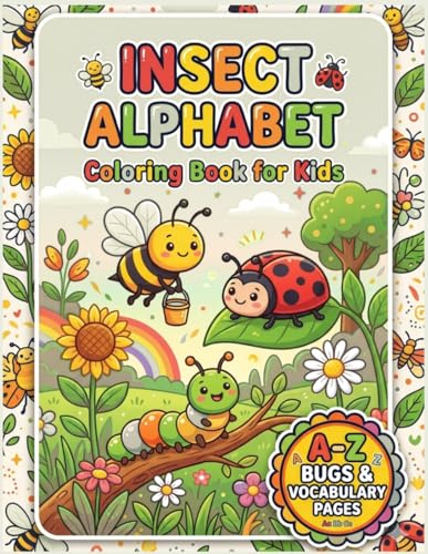 Insect Alphabet Coloring Book for Kids: A-Z Bugs and Creatures Vocabulary Pages with Fun Facts for Early Learners and Creative Toddlers