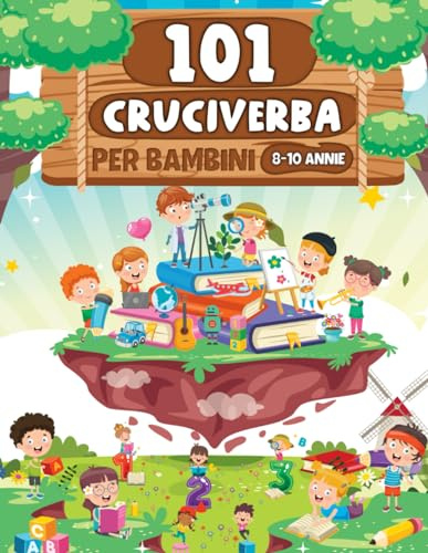 101 Cruciverba Per Bambini 8-10 Annie: Parole Crociate | oltre 1300 indizi!