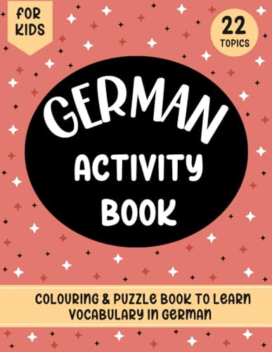 German Activity Book for Kids: Colouring and Puzzle Book to learn German vocabulary (German Home Learning Books)