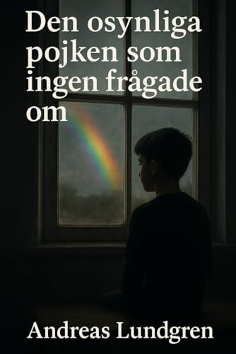 Den osynliga pojken som ingen frågade om
