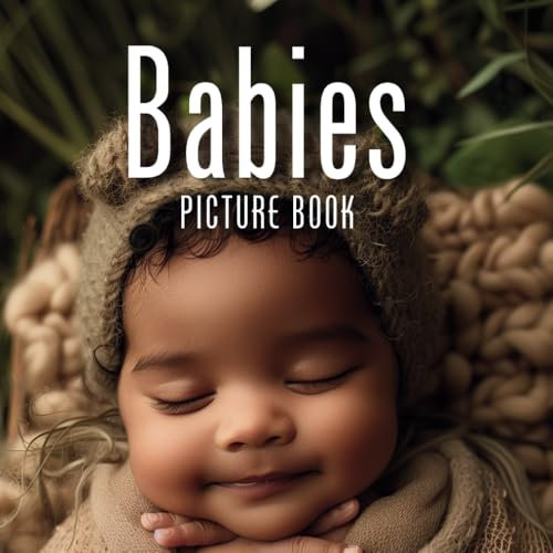 Babies Picture Book: for adults with dementia or disabilities
