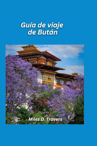 Guía de viaje de Bután 2026: Monasterios sagrados, caminatas por el Himalaya y tradiciones atemporales