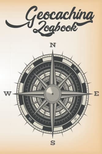 Geocaching logbook: Geocaching Logbook Geocaching Journal For Geocache Enthusiast And Geocaching Lover To Record Log Position, Location And Geocache Finds
