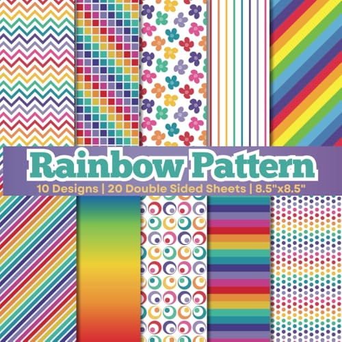 Rainbow Patterns Scrapbook Paper Craft Pad: 10 Colorful Designs, 20 Double-Side Sheets Printed on 8.5x8.5 Sized Paper With Premium Vibrant Color. ... Cardstock, Gift Wrapping, Decoupage, DIY Etc.