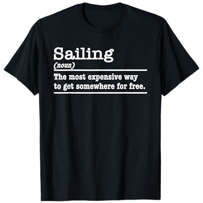 Sailing Definition Dictionary Sailing T-Shirt