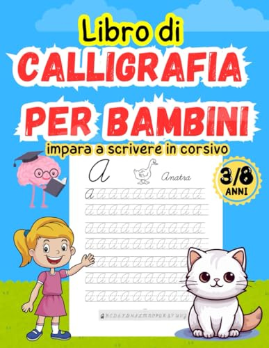 libro di calligrafia per bambini impara a scrivere in corsivo: Libro di attività per esercitarsi a tracciare lettere maiuscole e minuscole nella scuola primaria.