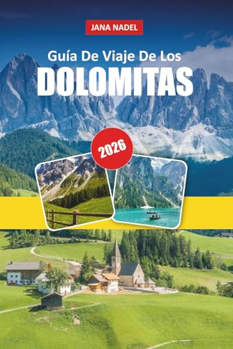 DOLOMITAS GUÍA DE VIAJE 2026: Rutas épicas, rutas panorámicas, pueblos alpinos y experiencias inolvidables en la montaña.