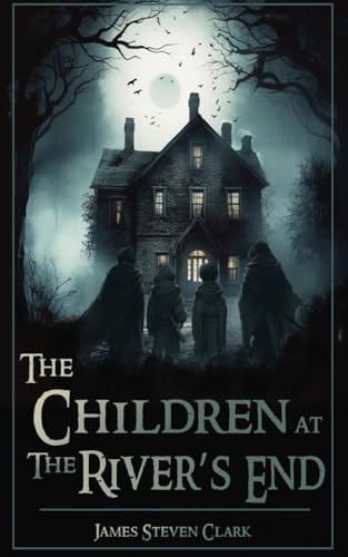 The Children at the River's End