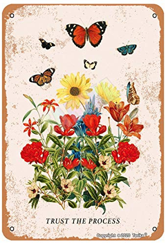 Trust The Process - Placa decorativa de metal con diseño retro de mariposas y flores, 20 x 30 cm, para el hogar, cocina, baño, granja, jardín, garaje, divertido decoración de pared