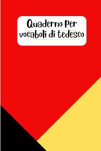 Quaderno per vocaboli italiano - tedesco: quaderno con pagine a 2 colonne da compilare per arricchire il proprio vocabolario di tedesco