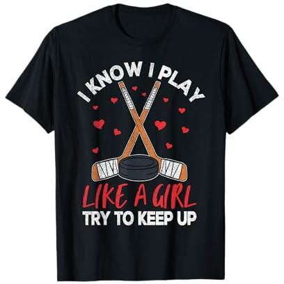 I Know I Play Like A Girl Ice Hockey For Girls Hockey Player T-Shirt