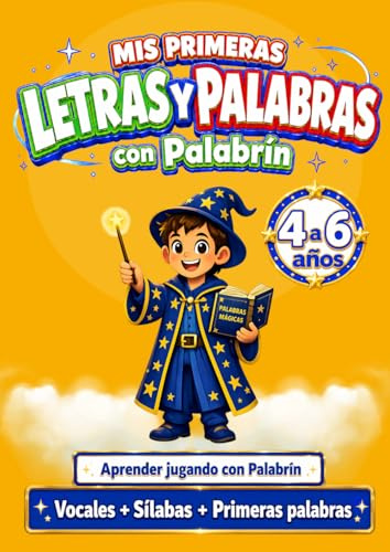 Mis primeras letras con Palabrín: Cuaderno de lectoescritura y grafomotricidad a color para niños de 4 a 6 años | Vocales, consonantes, sílabas, trazos y primeras palabras.