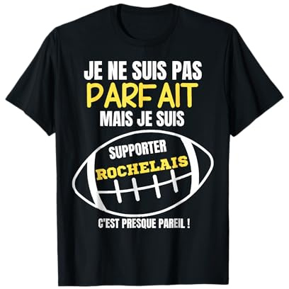 Je Ne suis Pas Parf AIT mais Je suis Supporter Rochelais T-Shirt