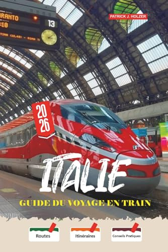 ITALIE Guide du voyage en train 2026: Bernina Express, Trenitalia Intercity Night et conseils honnêtes pour réserver les visiteurs indépendants avec un budget réaliste