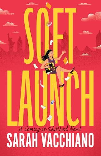 Soft Launch: A Coming-of-Adulthood Novel