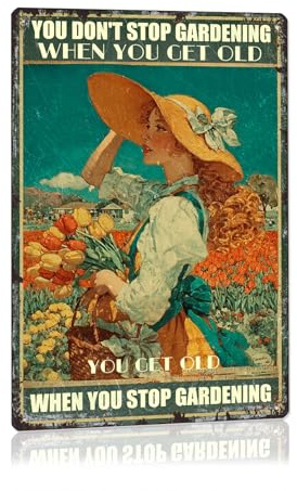 Garden Vintage Sign You Don't Stop Gardening When You Get Old Metal Tin Sign Garden Signs Tulip Girl For Home Outside Farm living room vintage tin sgin wall decor (20cm*30cm) (6)