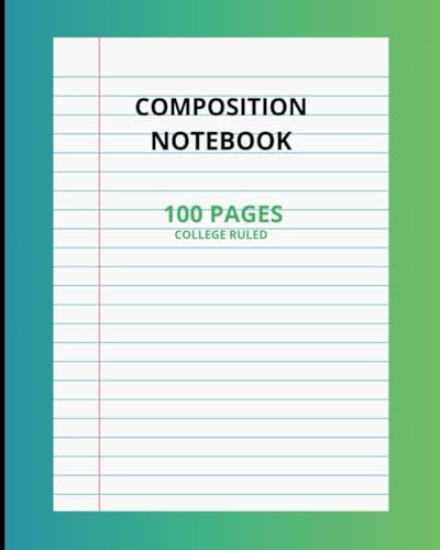 COMPOSITION NOTEBOOK Collage Ruled: Journal for College, School, Work, Home and Office