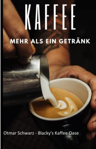 Kaffee mehr als ein Getränk: Die Geschichte des Kaffees