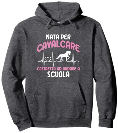 Cavalli Equitazione Nata Per Cavalcare Cavallo Cavaliere Felpa con Cappuccio