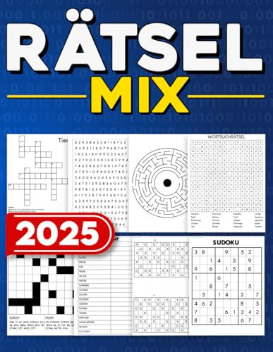 Rätselbuch Mix Erwachsene : Mix Rätselbuch von leicht bis schwer Inklusive Kreuzworträtsel, Sudoku, Wortsuchrätsel, Labyrinthe, Logikrätsel und vieles mehr u. v. m.
