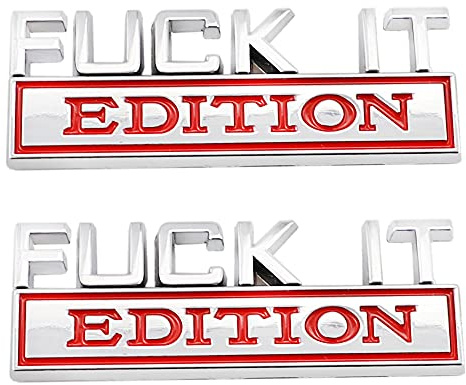 2 st Fuck It Edition emblem klistermärke märke stänkskydd dekal för bilar lastbilar motorcyklar bagage SUV (silver röd)