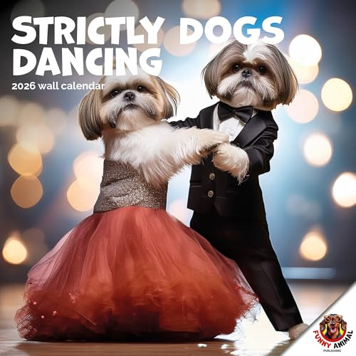 Strictly Dogs Dancing Calendar 2026 From The Funny Animals Calendar Collection. Large Square Wall, 16 Month, Strictly Come Dancing Meets Funny Dog