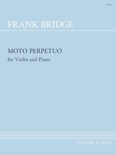 Frank Bridge: Moto Perpetuo for Violin and Piano, Stainer & Bell H172