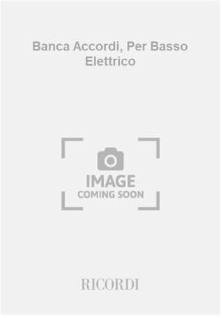 BANCA ACCORDI, PER BASSO ELETTRICO