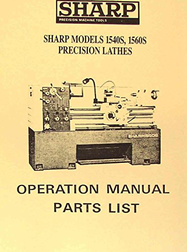 SHARP 1540S 1560S Metal Lathes Operator's & Parts Manual