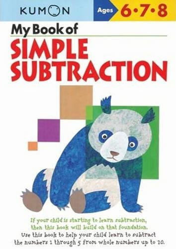My Book of Simple Subtraction (Kumon Workbooks) by Not Available (NA) (9/1/2005)