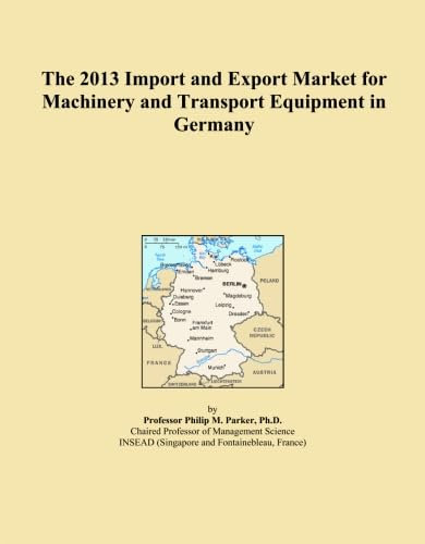 The 2013 Import and Export Market for Machinery and Transport Equipment in Germany