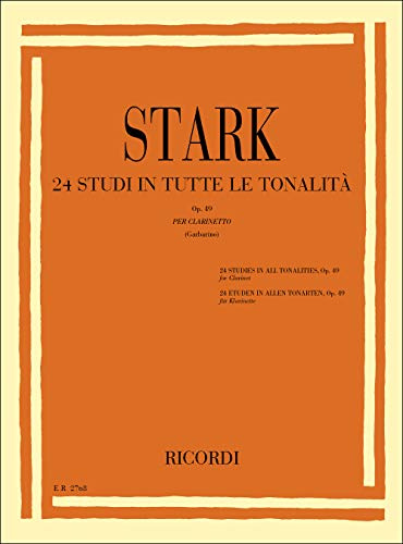 Stark 24 Studi in Tutte le Tonalità Op. 49 per Clarinetto | Metodo Avanzato con Esercizi Tecnici in Tonalità Maggiori e Minori | Libro per Fiati | Per Clarinettisti e Studenti di Clarinetto Classico